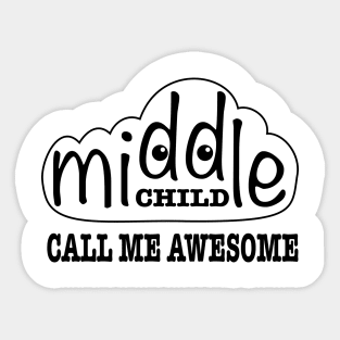 Middle Child, Call Me Awesome Sticker